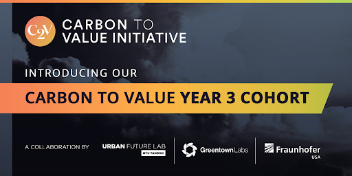 The Carbon to Value Initiative Announces Year Three Startup Cohort for Carbontech Accelerator Program
